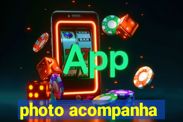 photo acompanha